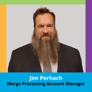 Jim Perhach professional headshot of merge processing account manager